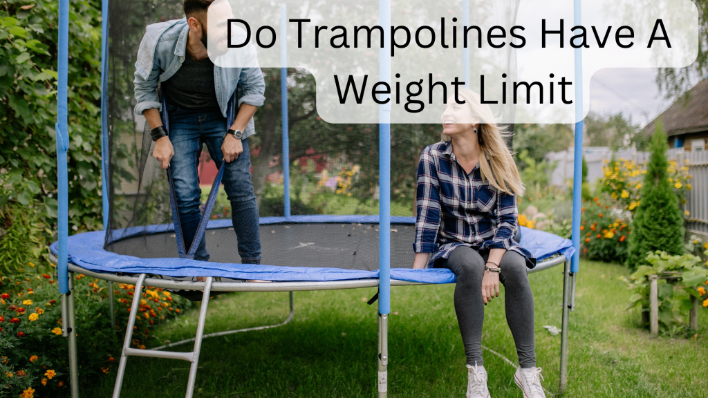 Do Trampolines Have A Weight Limit?